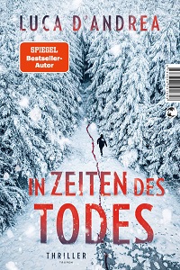 In Zeiten des Todes, Luca D‘Andrea