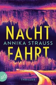 Nachtfahrt, Annika Strauss