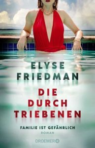 Durchtrieben, Elyse Friedman