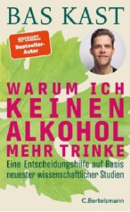 Warum ich keinen Alkohol mehr trinke, Bas Kast