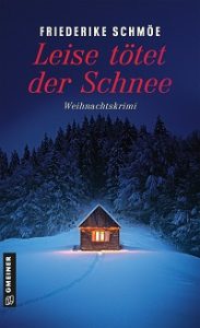 Leise tötet der Schnee, Friederike Schmöe