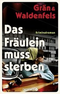 Das Fräulein muss sterben – Grän & Waldenfels